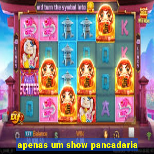 apenas um show pancadaria